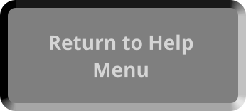 Return to Help Menu