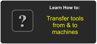 Transfer tools from & to machines Learn How to: ?