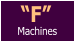 F Machines